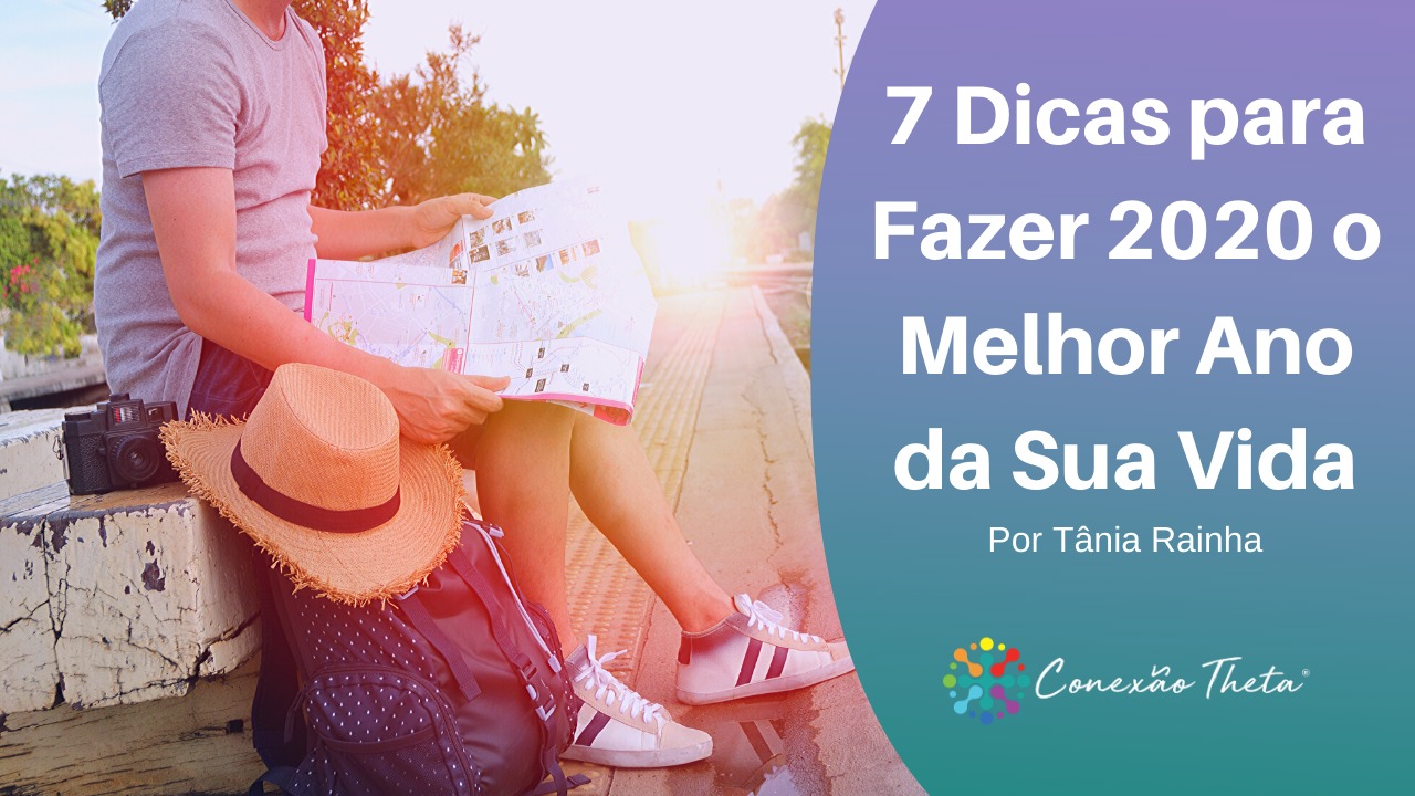 Dicas Para Fazer De O Melhor Ano Da Sua Vida Conex O Theta