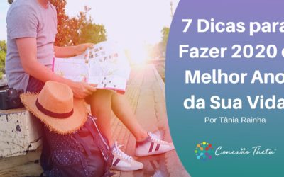 7 Dicas para Fazer de 2020 o Melhor Ano da Sua Vida